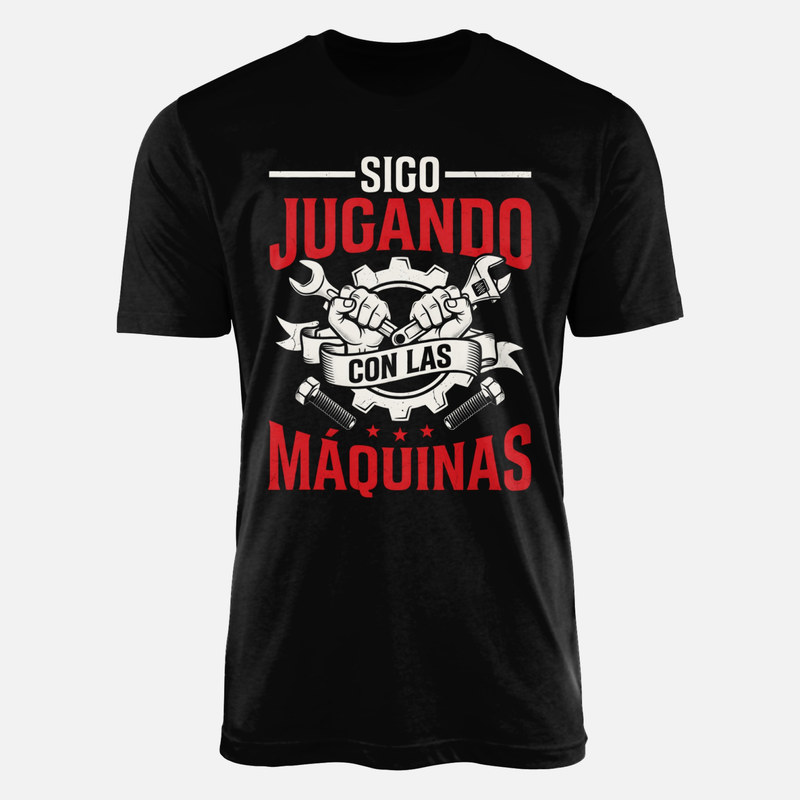Camisetas: Sigo jugando con las m&aacute;quinas, mec&aacute;nico