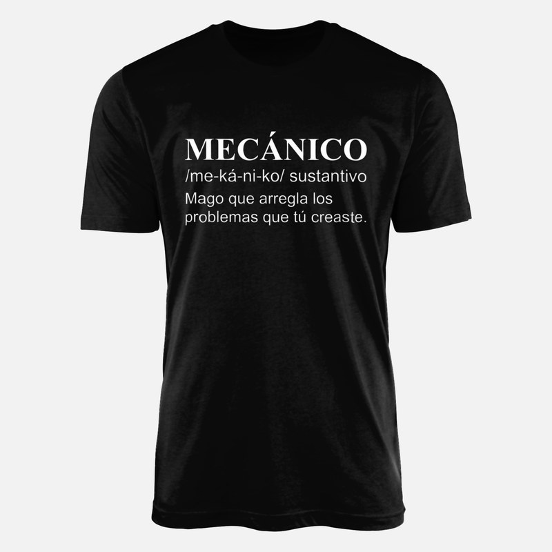 Camisetas: Mec&aacute;nico, arregla lo que t&uacute; creaste