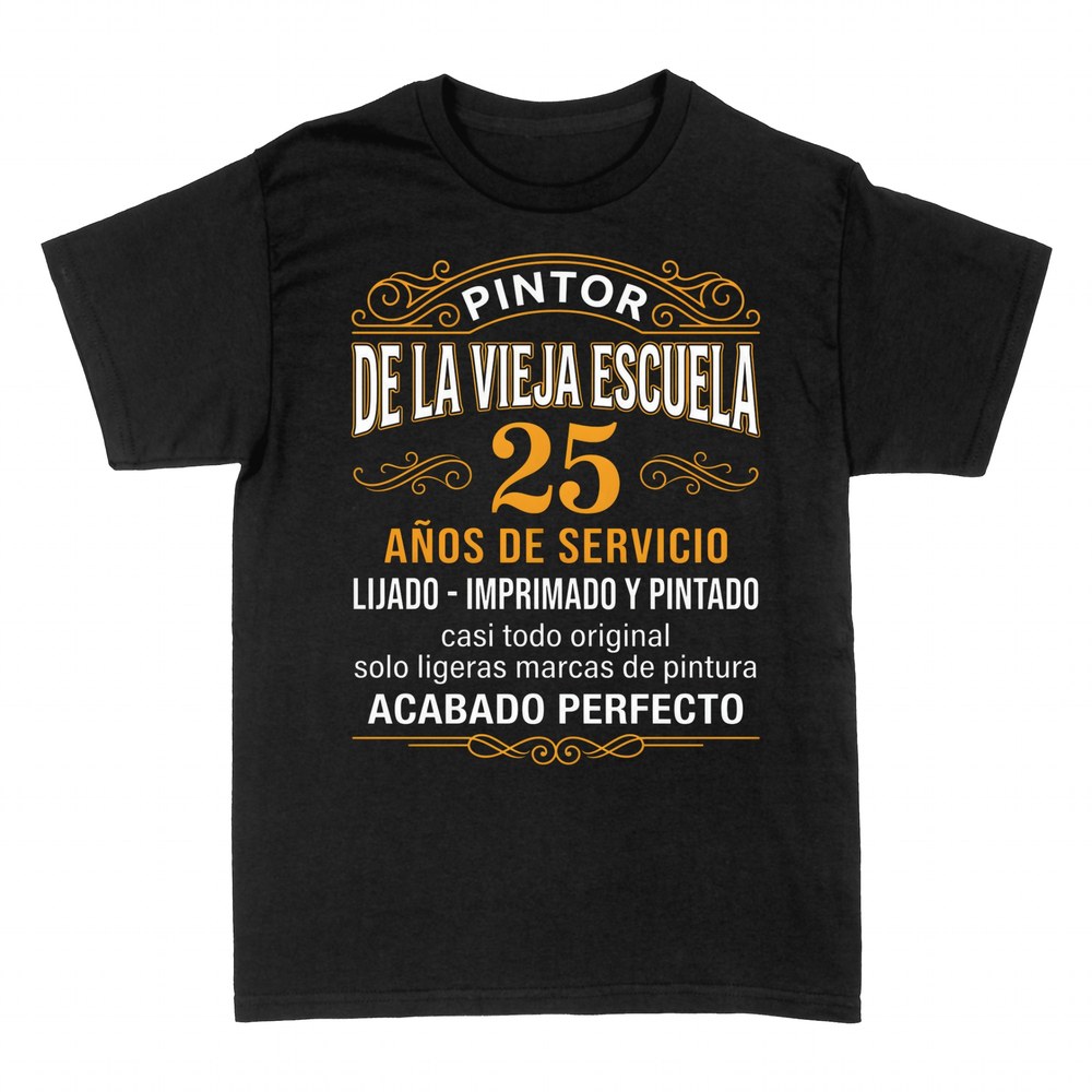 Camisetas: Pintor de la vieja escuela, 25 a&ntilde;os