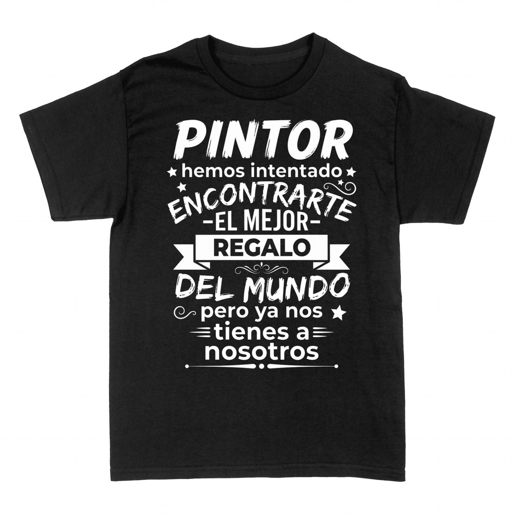 Camisetas: Pintor, ya nos tienes a nosotros