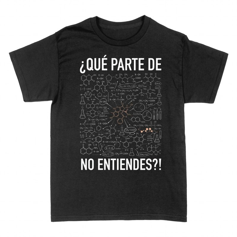 Camisetas: Qu&iacute;mica &iquest;Qu&eacute; parte de no entiendes