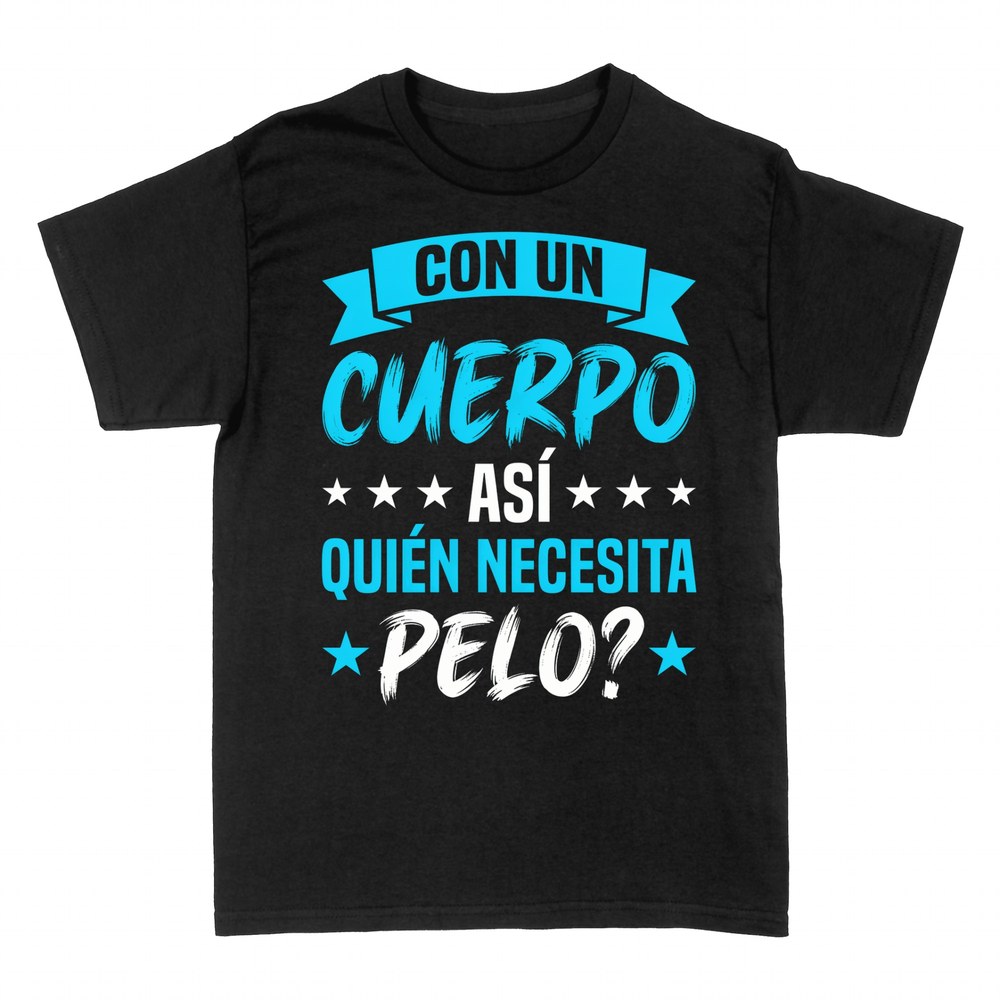 Camisetas: Con un cuerpo as&iacute; qui&eacute;n necesita pelo