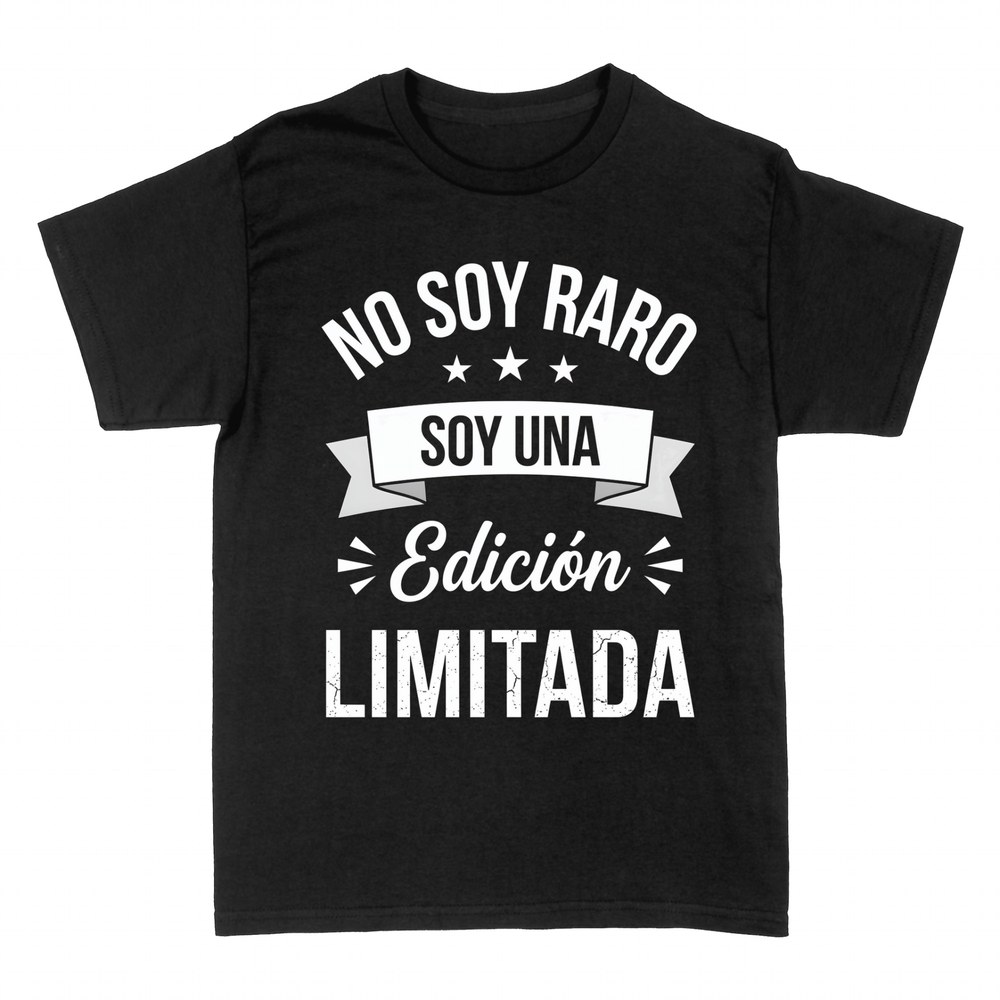 Camisetas: No soy raro, soy una edici&oacute;n limitada