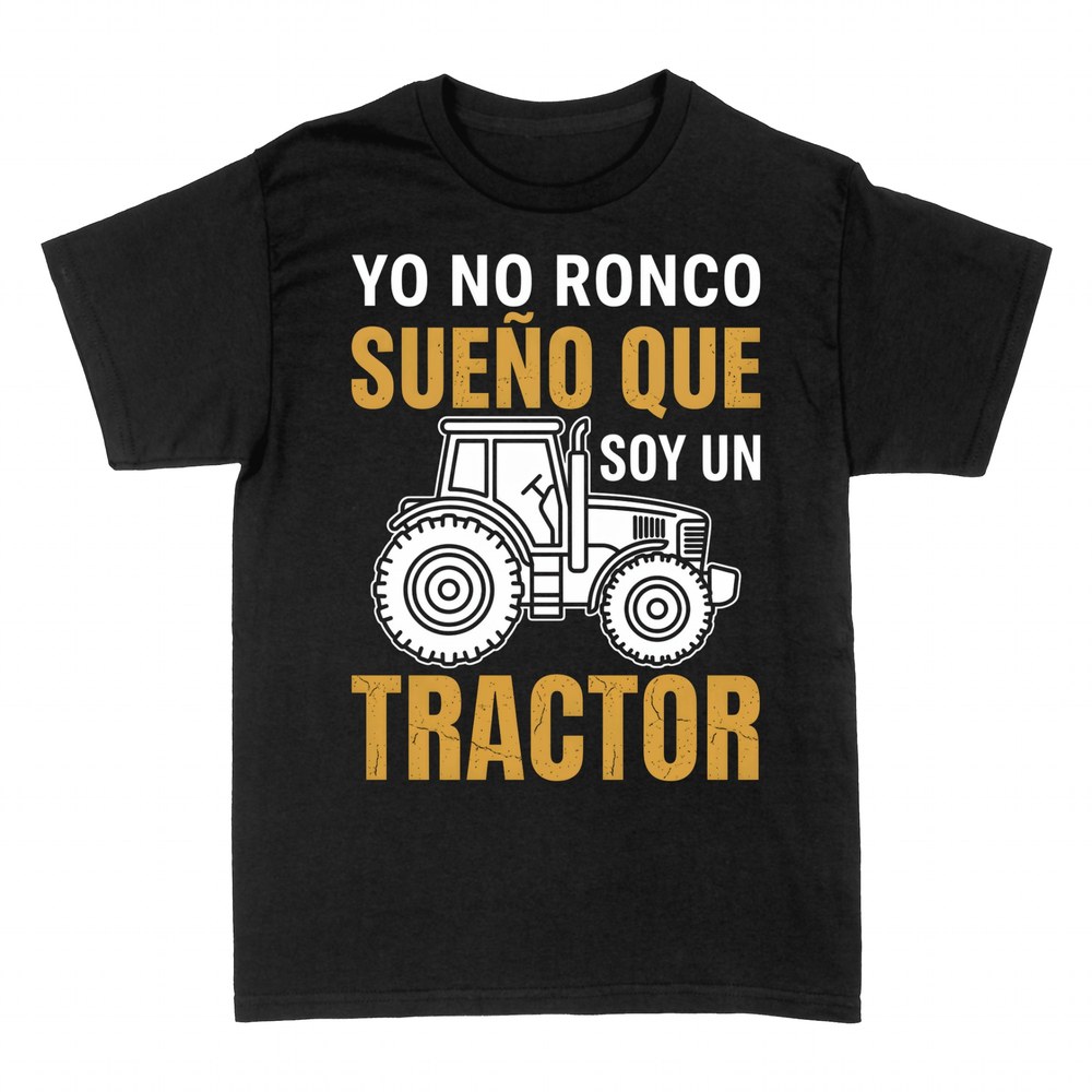 Camisetas: Yo no ronco, sue&ntilde;o que soy un tractor