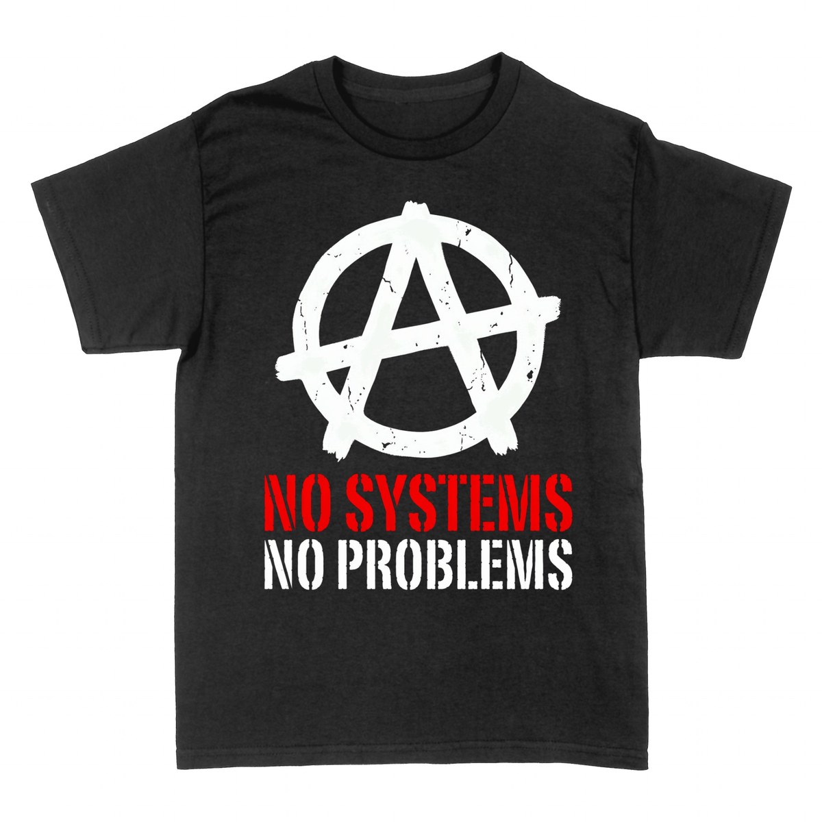 Camisetas: No Systems No Problems &mdash; Anarqu&iacute;a