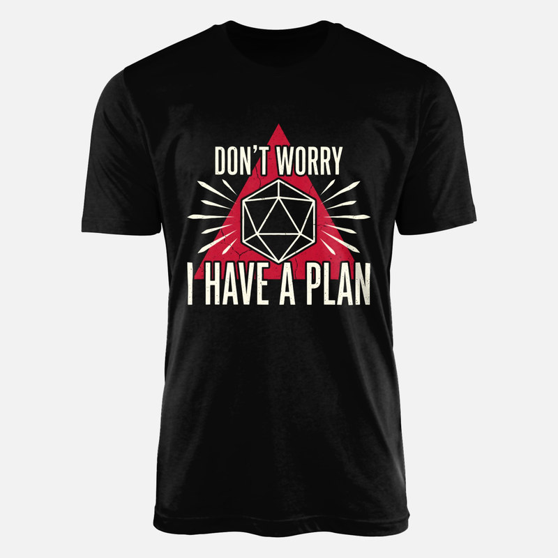 Camisetas: Dado D20 No te preocupes tengo un plan