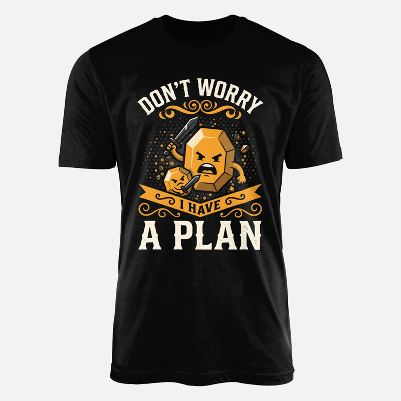 Camisetas: Rocas guerreras no te preocupes tengo un plan