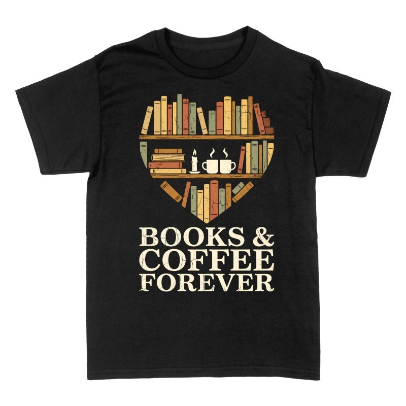 Camisetas: Libros y caf&eacute; para siempre