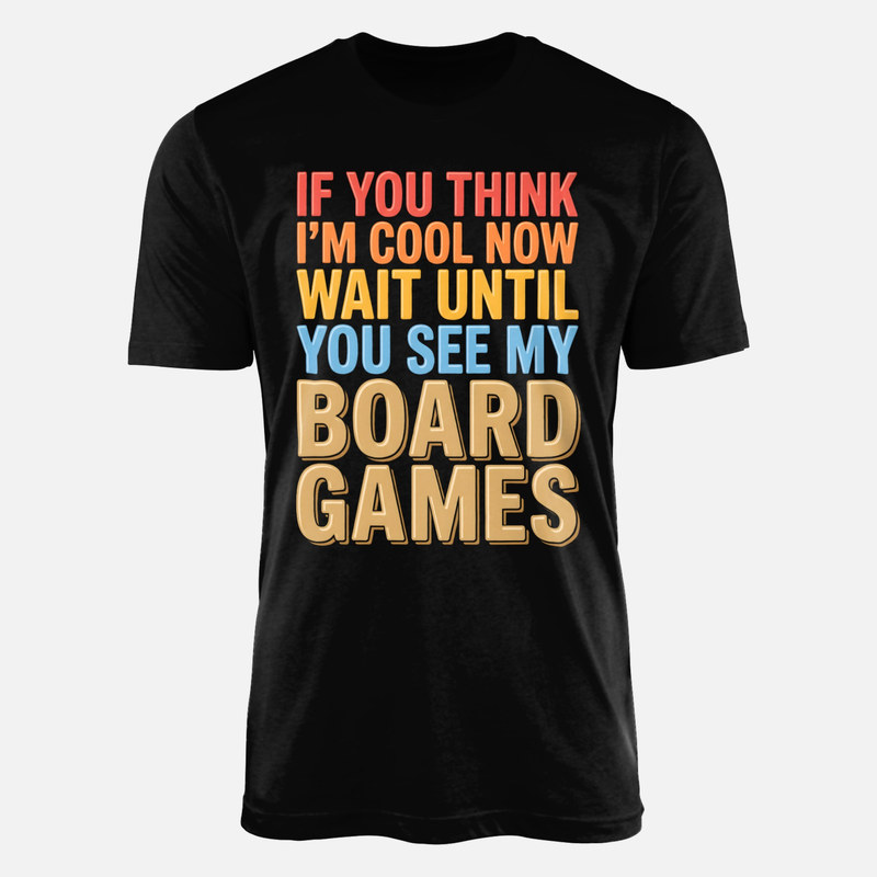 Camisetas: Espera a Ver Mis Juegos de Mesa