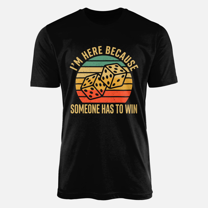 Camisetas: Dados alguien tiene que ganar retro