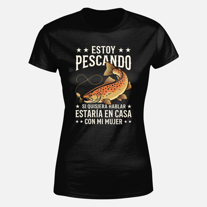 Camisetas: Estoy pescando no hablar&iacute;a con mi mujer