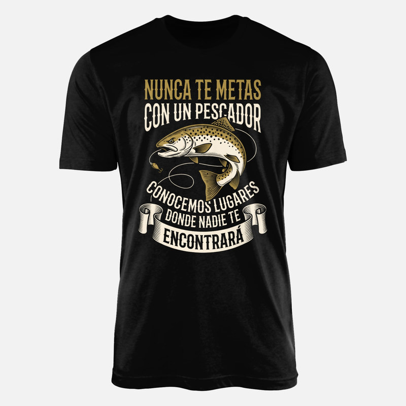 Camisetas: Nunca te metas con un pescador