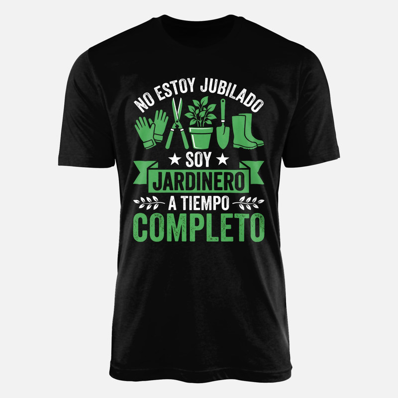 Camisetas: No Jubilado Jardinero Tiempo Completo