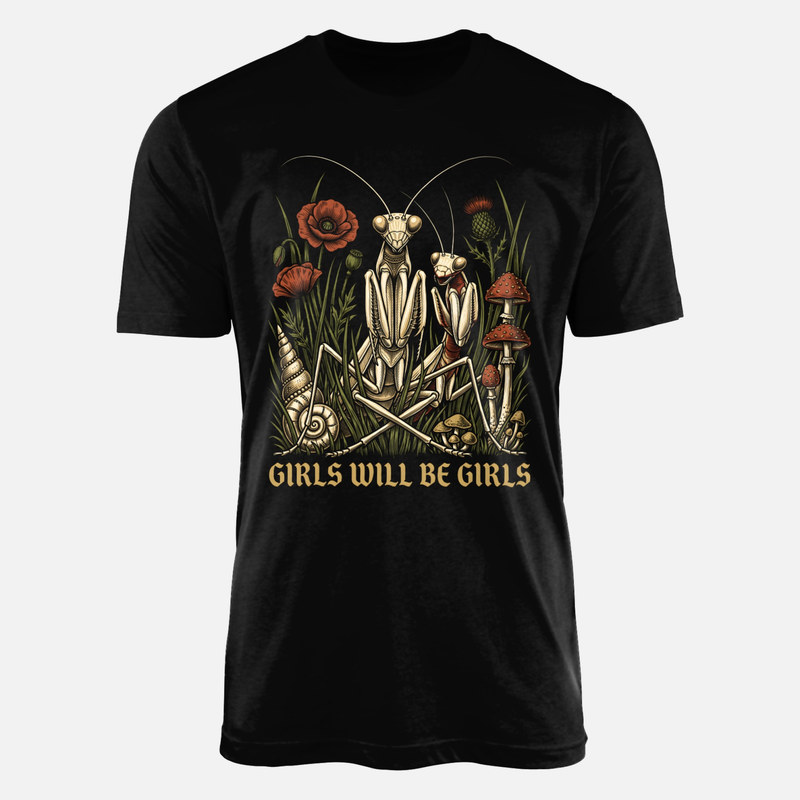 Camisetas: Mantis religiosas Girls Will Be Girls