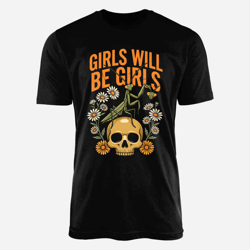 Camisetas: Mantis religiosa Girls Will Be Girls