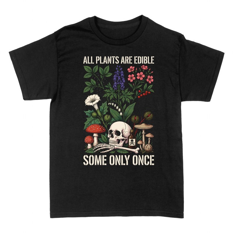 Camisetas: Plantas comestibles solo una vez con calavera