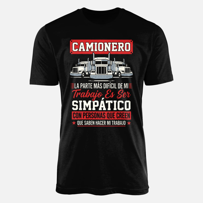 Camisetas: Camionero y la parte m&aacute;s dif&iacute;cil de mi trabajo