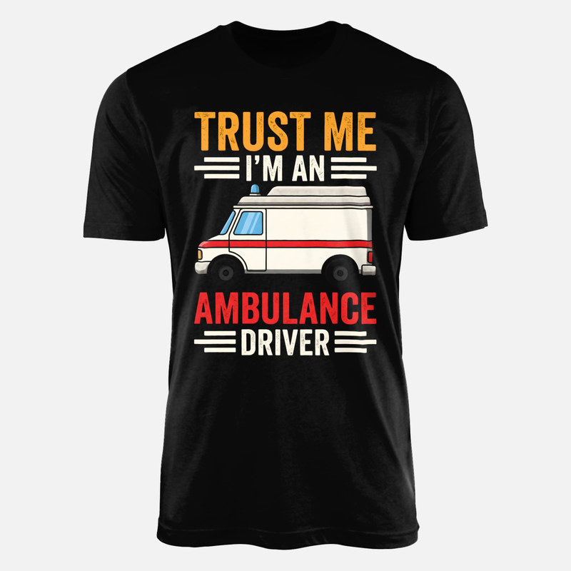 Camisetas: Conf&iacute;a en M&iacute; Soy Conductor de Ambulancia