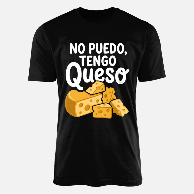 Camisetas: No puedo, tengo queso