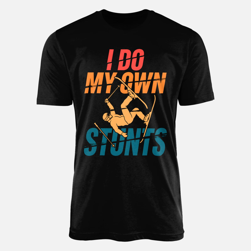 Camisetas: Hago mis propias acrobacias esqu&iacute;