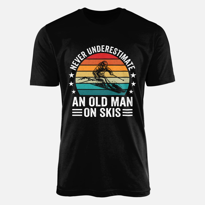 Camisetas: Nunca subestimes a un viejo esquiando