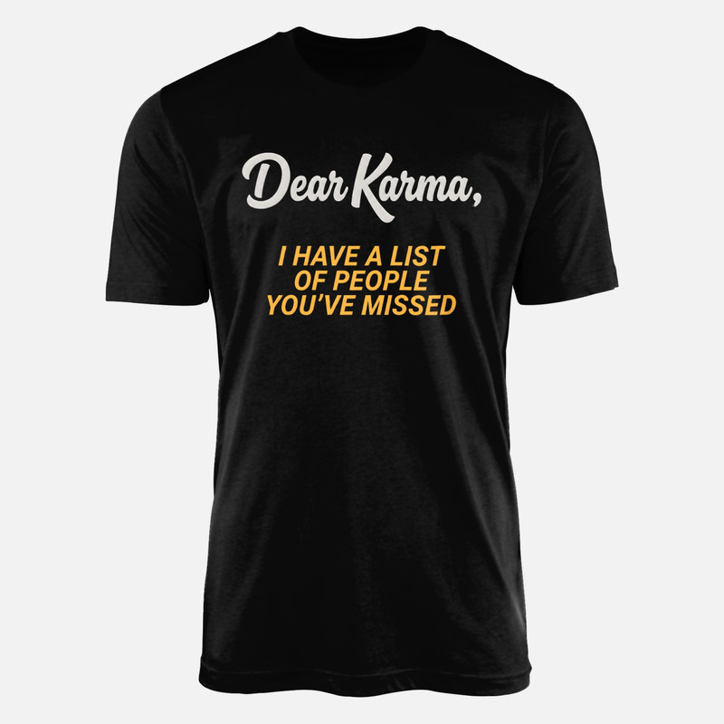 Camisetas: Querido karma tengo una lista
