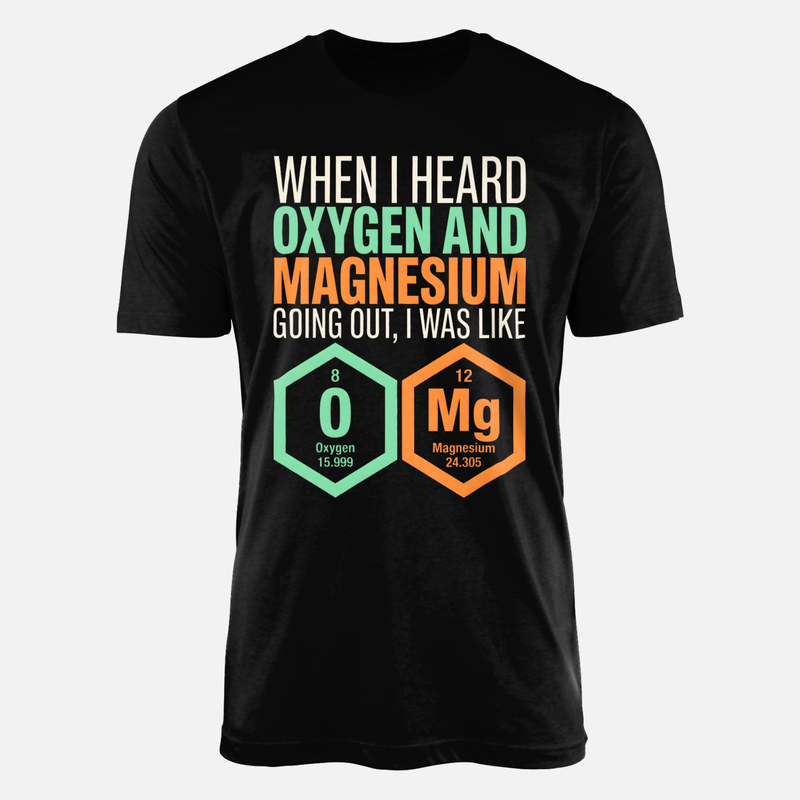 Camisetas: Chiste de qu&iacute;mica OMg ox&iacute;geno y magnesio
