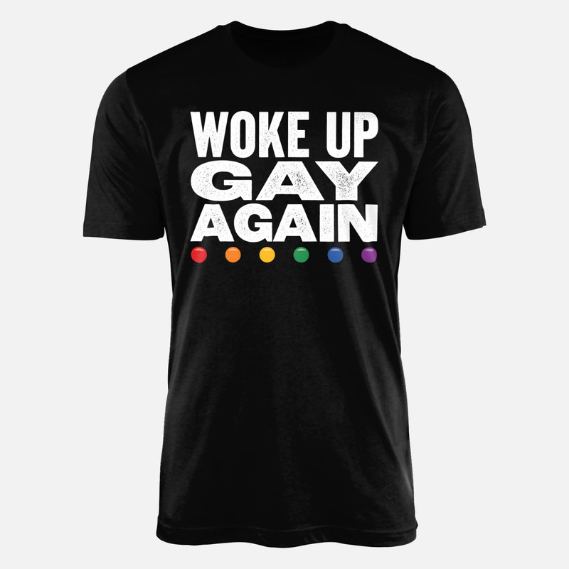 Camisetas: Woke up gay again con puntos arco&iacute;ris