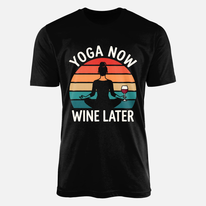 Camisetas: Yoga ahora y vino despu&eacute;s