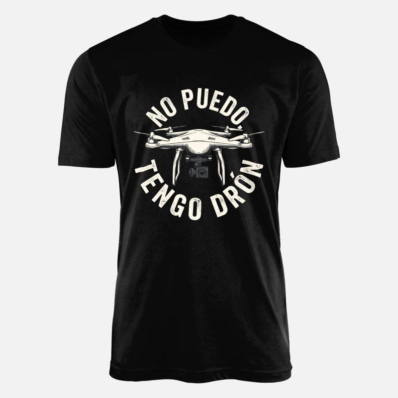Camisetas: No puedo, tengo dron