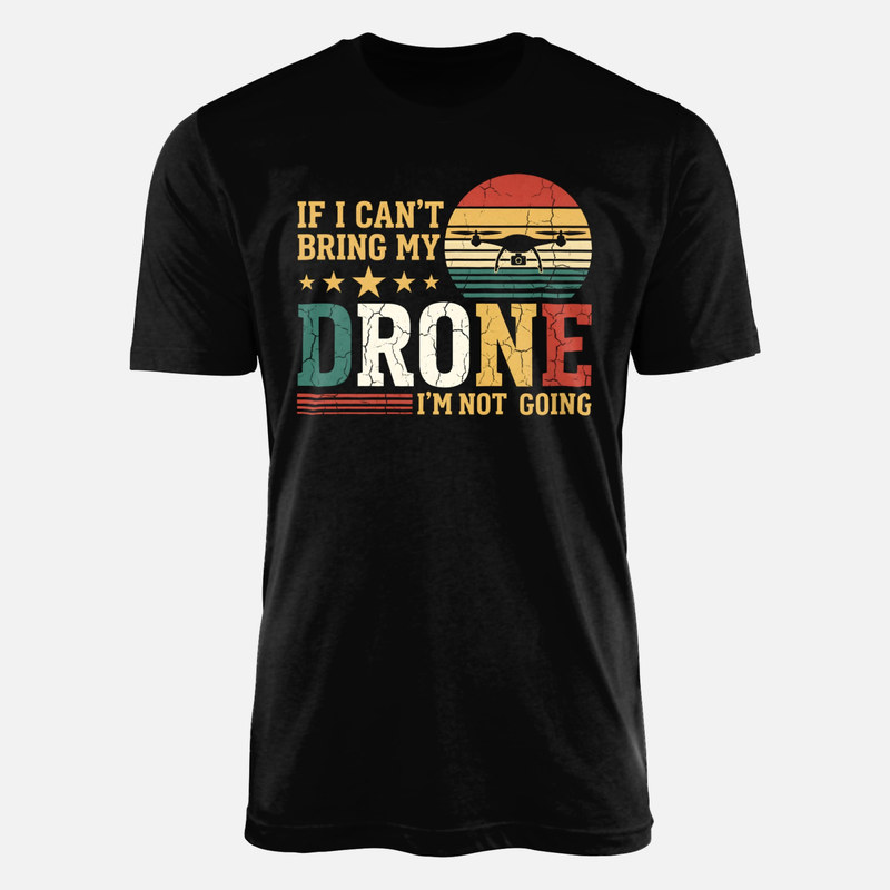 Camisetas: Sin mi dron no voy frase retro