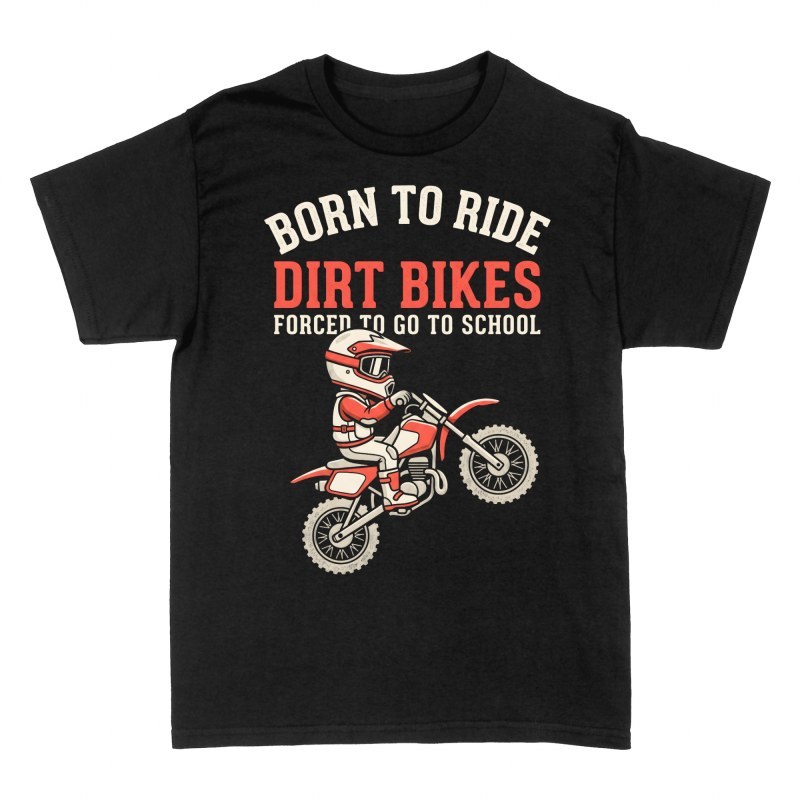 Camisetas: Nacido para el Motocross Forzado a la Escuela