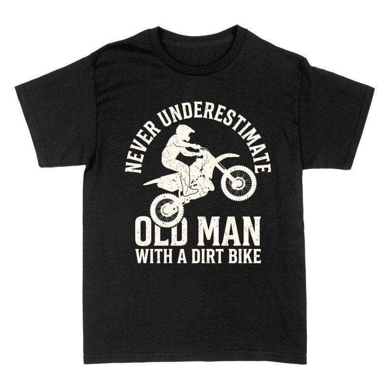 Camisetas: Viejo en moto de cross nunca subestimes