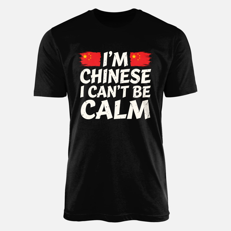 Camisetas: Orgullo Chino I Can't Be Calm