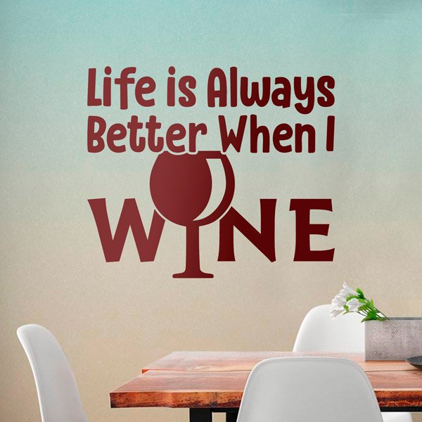 Vinilos Decorativos: Life is always better when I wine