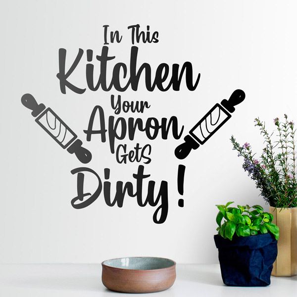 Vinilos Decorativos: In this kitchen your apron gets dirty!