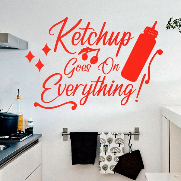 Vinilos Decorativos: Ketchup goes on everything