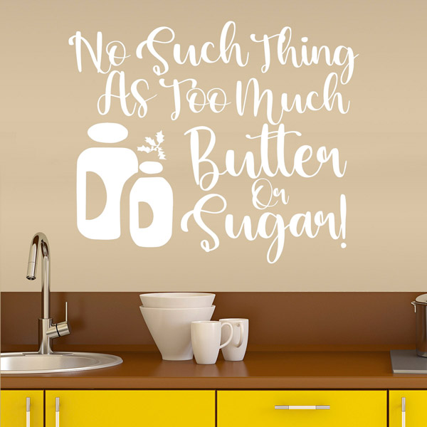 Vinilos Decorativos: No such thing as too much butter on sugar