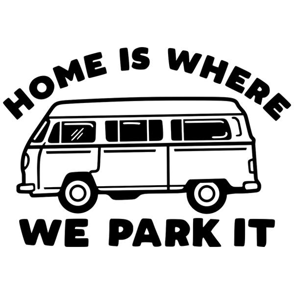 Vinilos autocaravanas: Home is where we park it